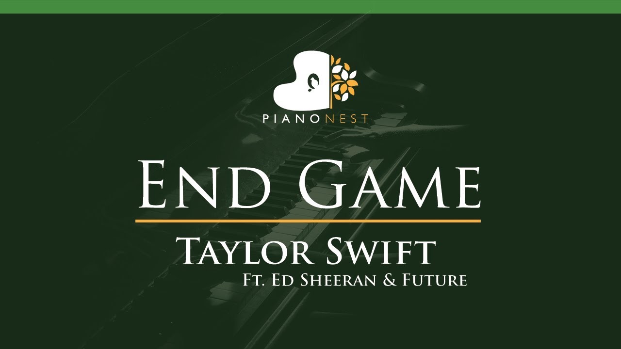 Taylor Swift - End Game Ft Ed Sheeran & Future - LOWER Key (Piano Karaoke / Sing Along)