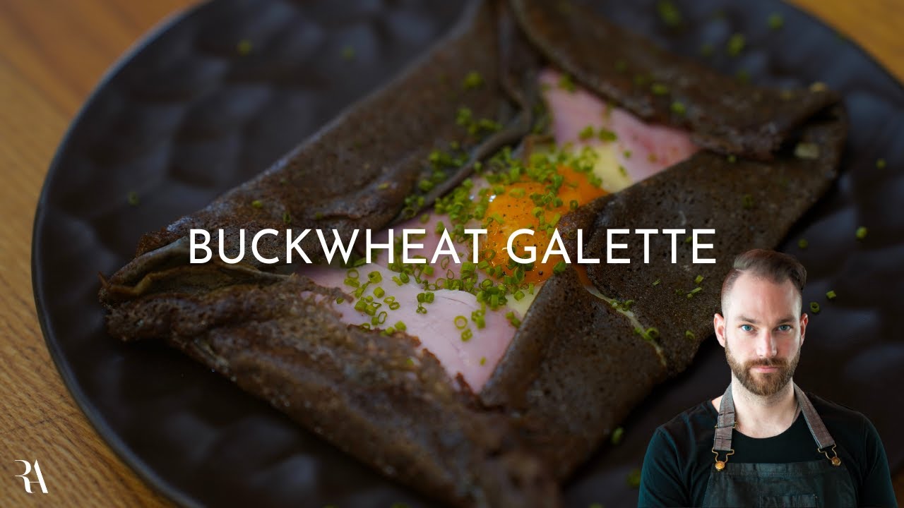 FRENCHY COOKS: BUCKWHEAT GALETTE (GALETTE DE SARRASIN)