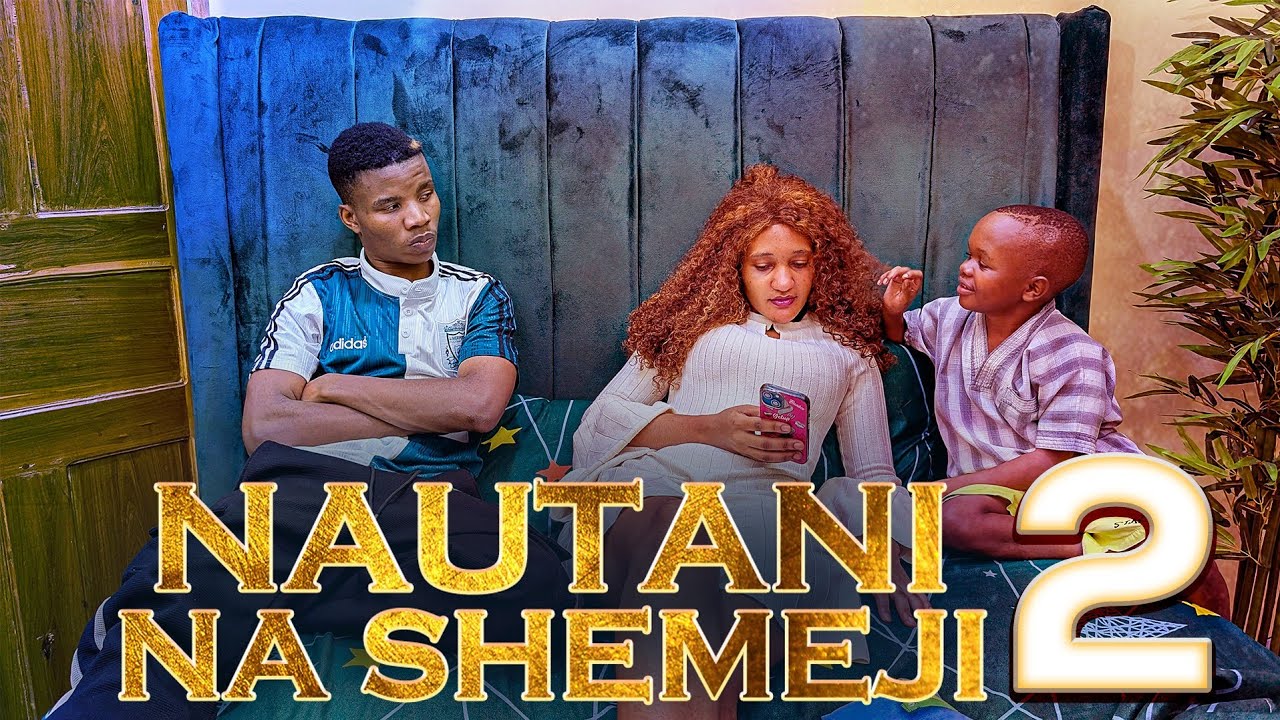 NAUTANI NA SHEMEJI. PART 2 ( UTACHEKA ANKO NZALA NA SHEMEJI YAKE )