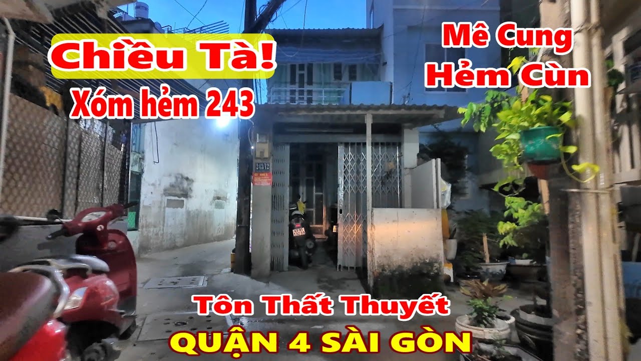 Chiều Tan Ca! Xóm hẻm 243 Tôn Thất Thuyết Quận 4 Sài Gòn