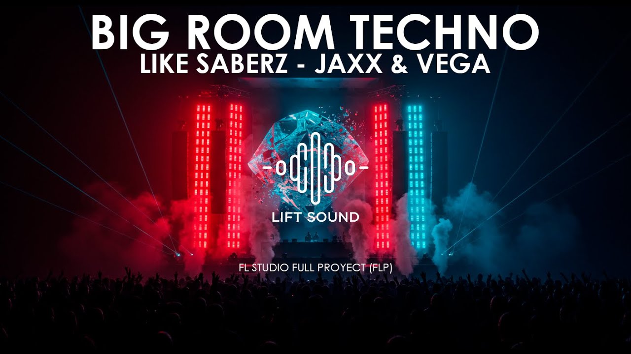 Lift Sound - Big Room Techno FLP Like SaberZ, EMKR, Jaxx & Vega Style - FLP #1