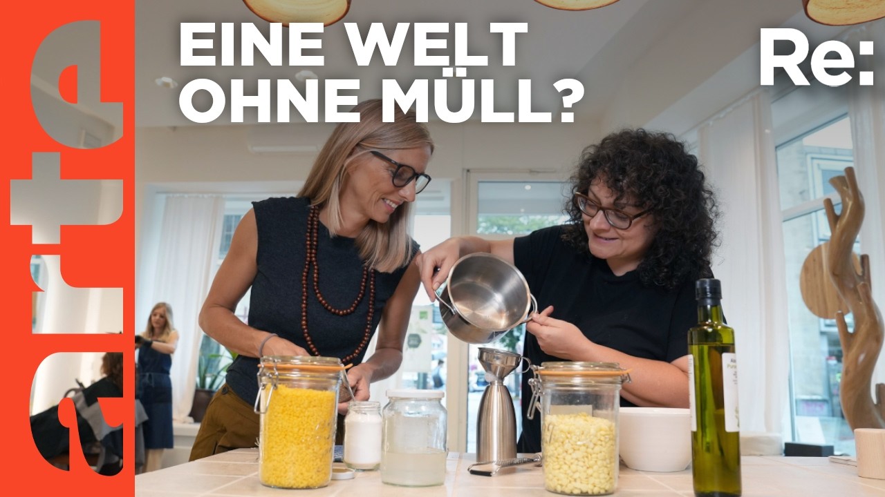 Zero Waste - Leben ohne Müll | ARTE Re:
