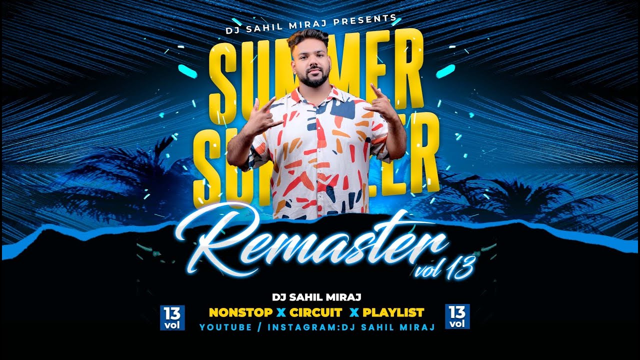 REMASTER VOL 13 | FULL PAYLIST | NON MIX | CIRCUIT MUSIC | DJ SAHIL MIRAJ