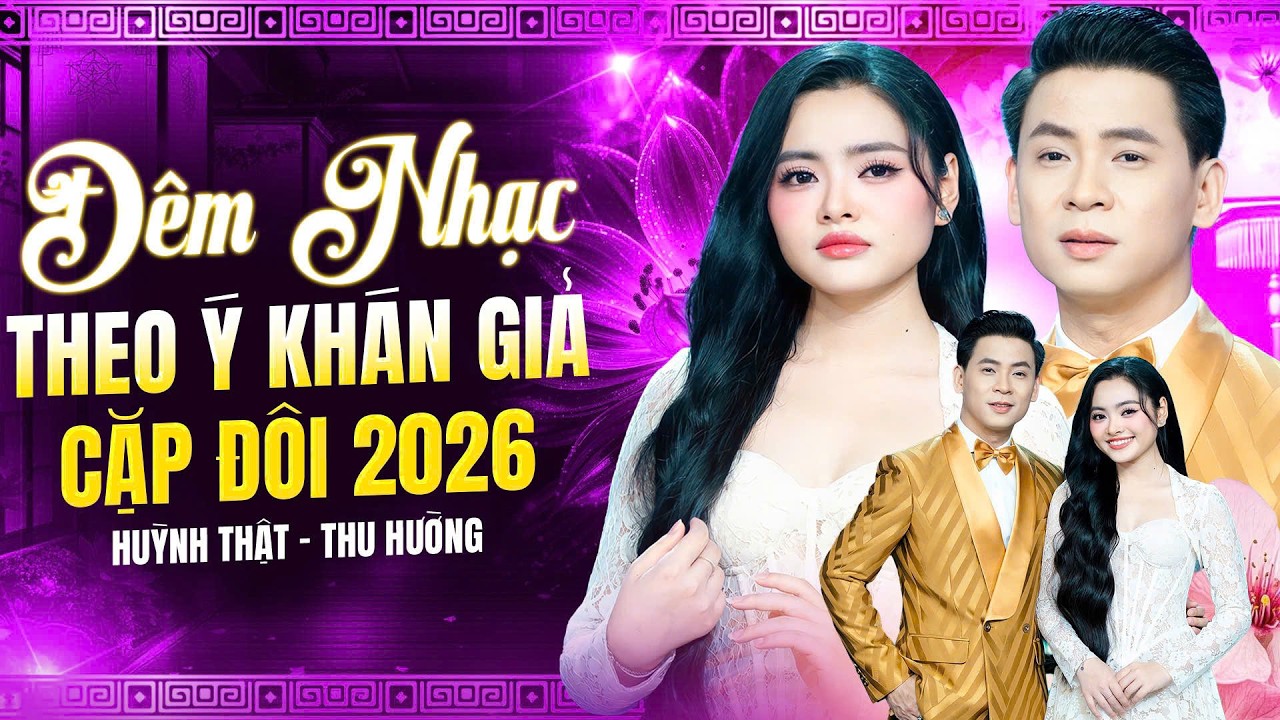 ĐÊM NHẠC CẶP ĐÔI 2026 Nghe Là Dính 🔥 HUỲNH THẬT, THU HƯỜNG Song Ca ĐỈNH CAO Hay Nhất Hiện Nay