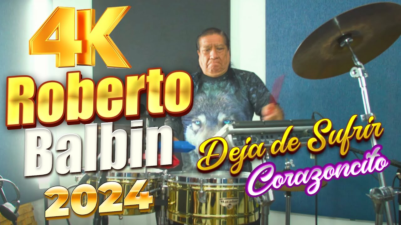 Los Gigantes del Escenario - Deja de Sufrir corazoncito 2024 - Roberto Balb&iacute;n Salcedo. 4K