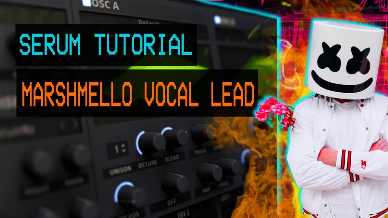 MARSHMELLO VOCAL LEAD - SERUM TUTORIAL