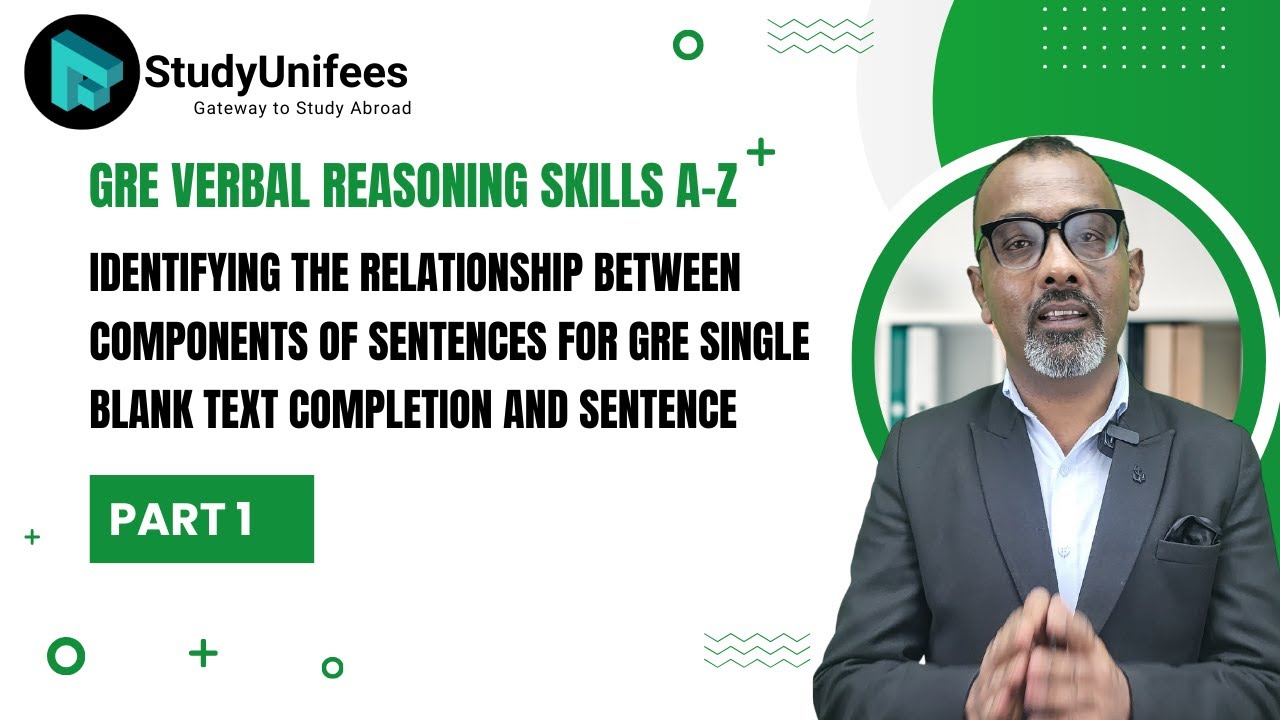 GRE Verbal Reasoning Skills A-Z | Components of Sentences For GRE Single Blank | Part 1