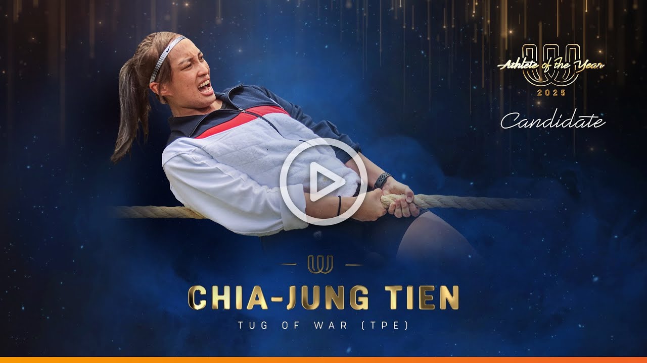 Chia-Jung Tien (TPE) - Tug-of-War Candidate for The World Games Athlete of the Year 2025
