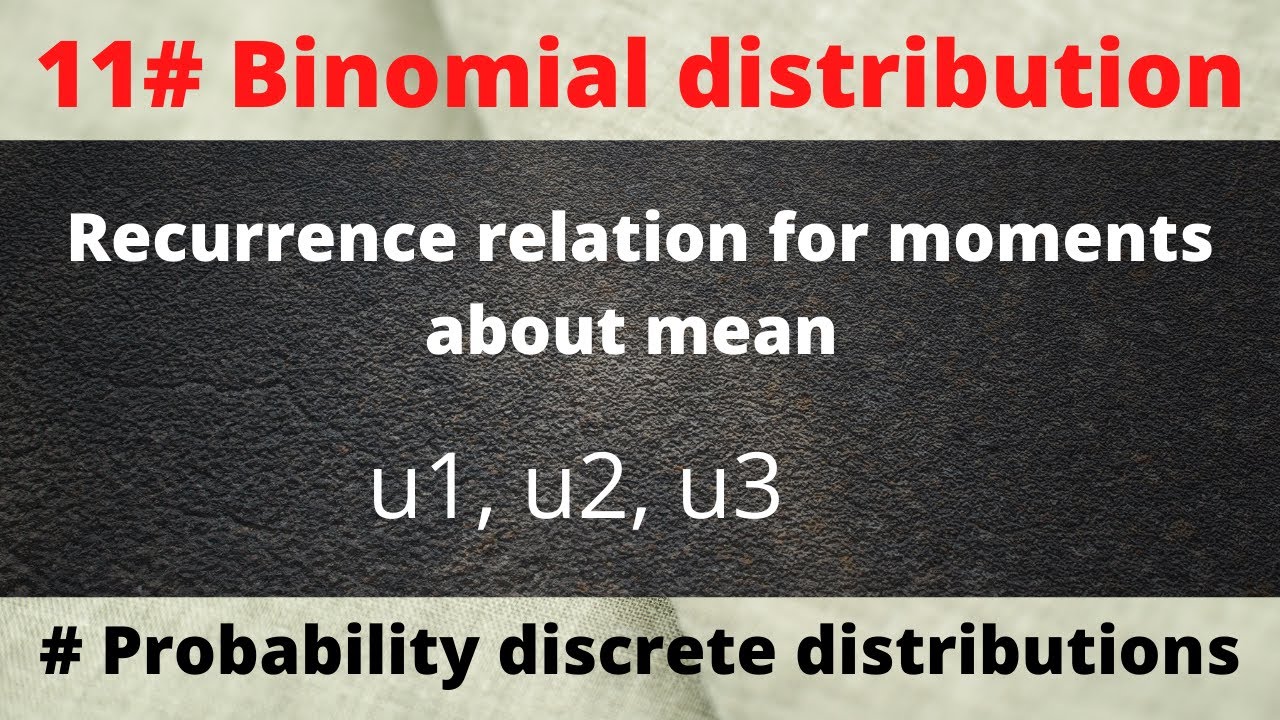 recurrence relation for the moments of binomial distribution | Calculate moments of binomial dist