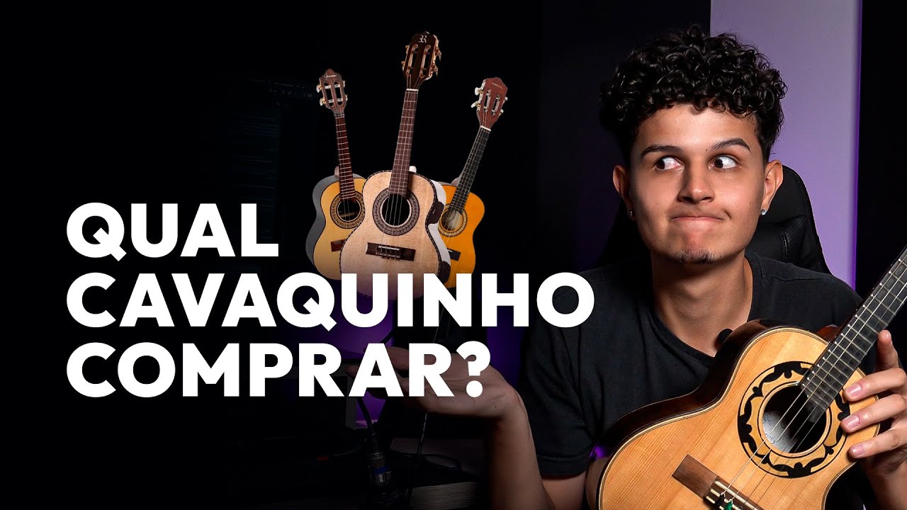 QUAL CAVAQUINHO COMPRAR? LISTA PARA INICIANTES + DICAS AVANÇADAS