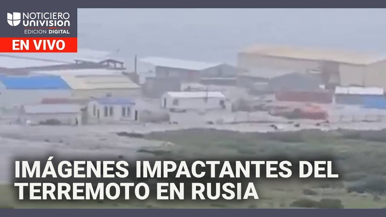 Imágenes impactantes del terremoto en Rusia y la alerta de tsunami Edicion Digital 30 de julio 2025