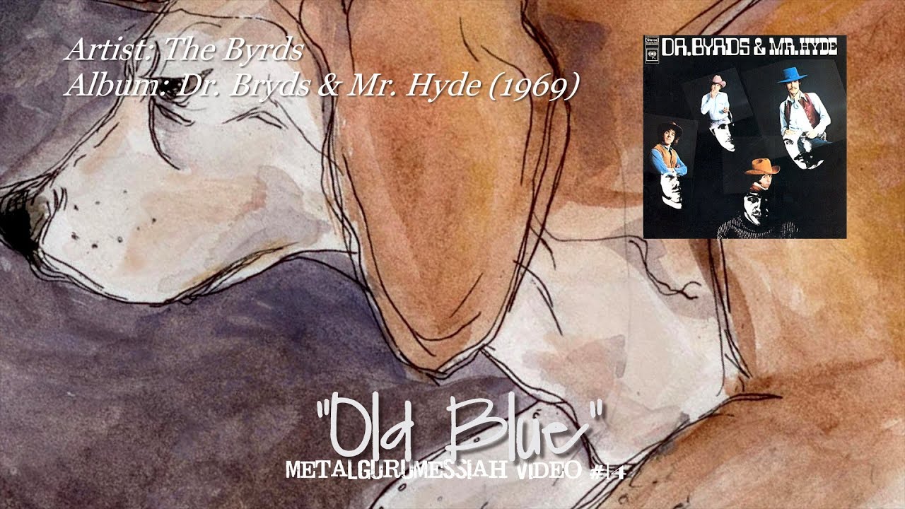 Old Blue - The Byrds (1969) Remaster Audio HD VIdeo Rainbow Bridge