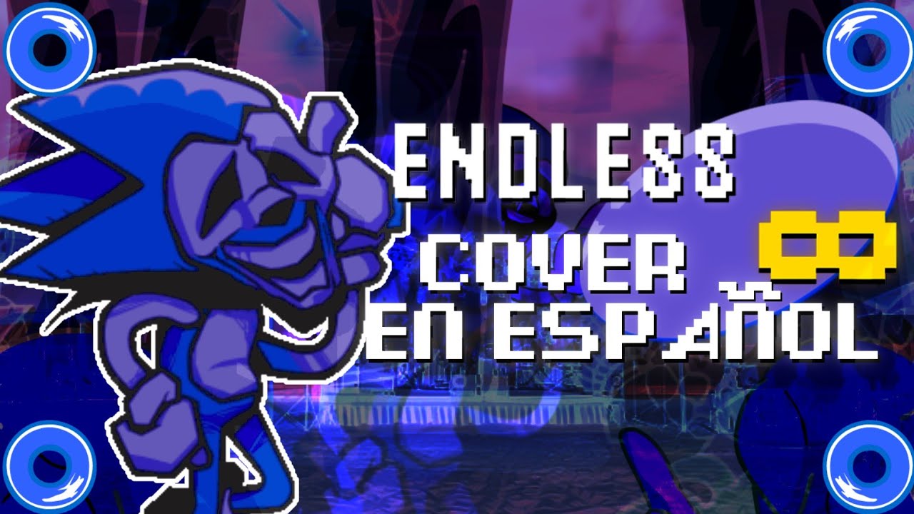 ENDLESS COVER ESPAÑOL // FNF SONIC.EXE V3