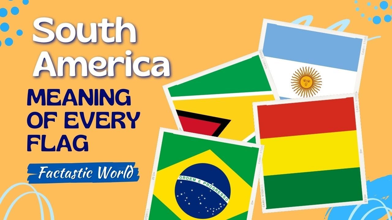 The Meaning Behind EVERY Flag In South America