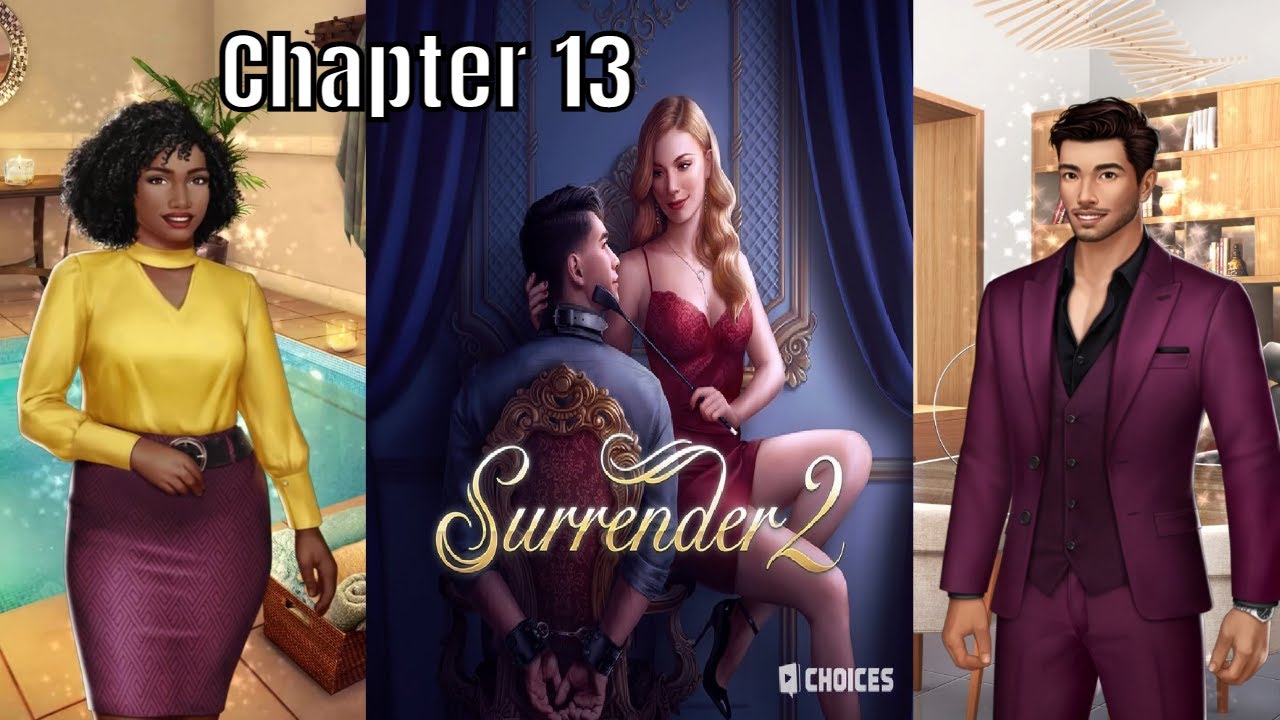 Choices: Stories You Play - Surrender Book 2 Chapter 13 (Diamonds Used)