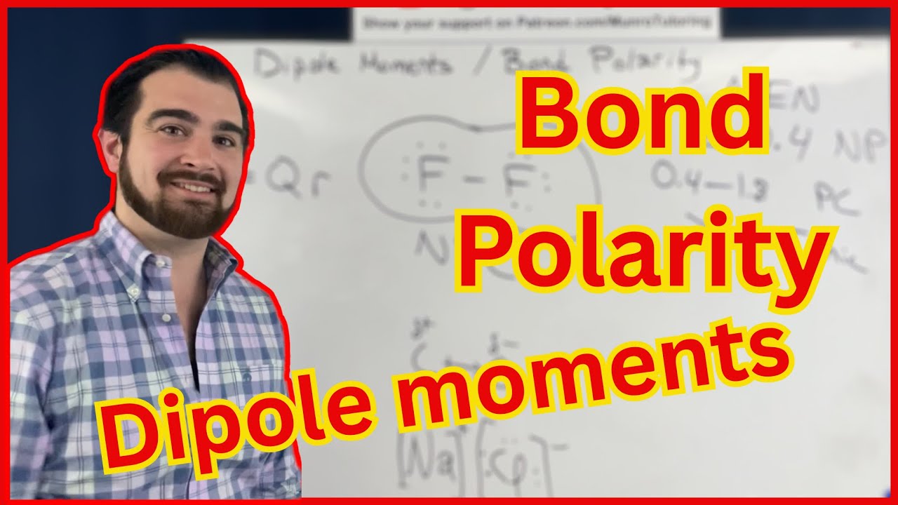 Bond Polarity & Dipole Moments | Chemistry Lesson