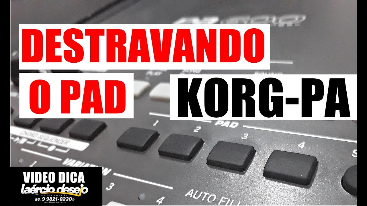 COMO DESTRAVAR O PAD DO KORG-PA / CORRESPONDENDO A QUALQUER TOM  - Video Dica Laércio Desejo