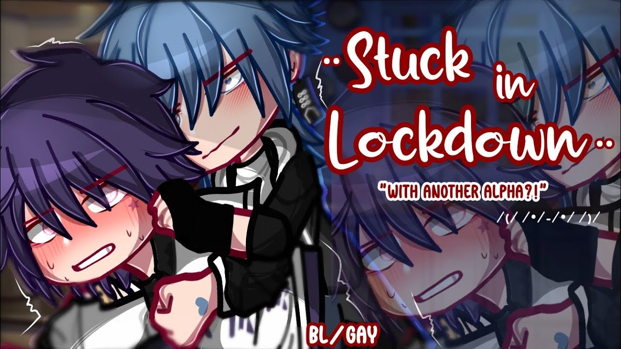 ••Stuck in Lockdown•• 