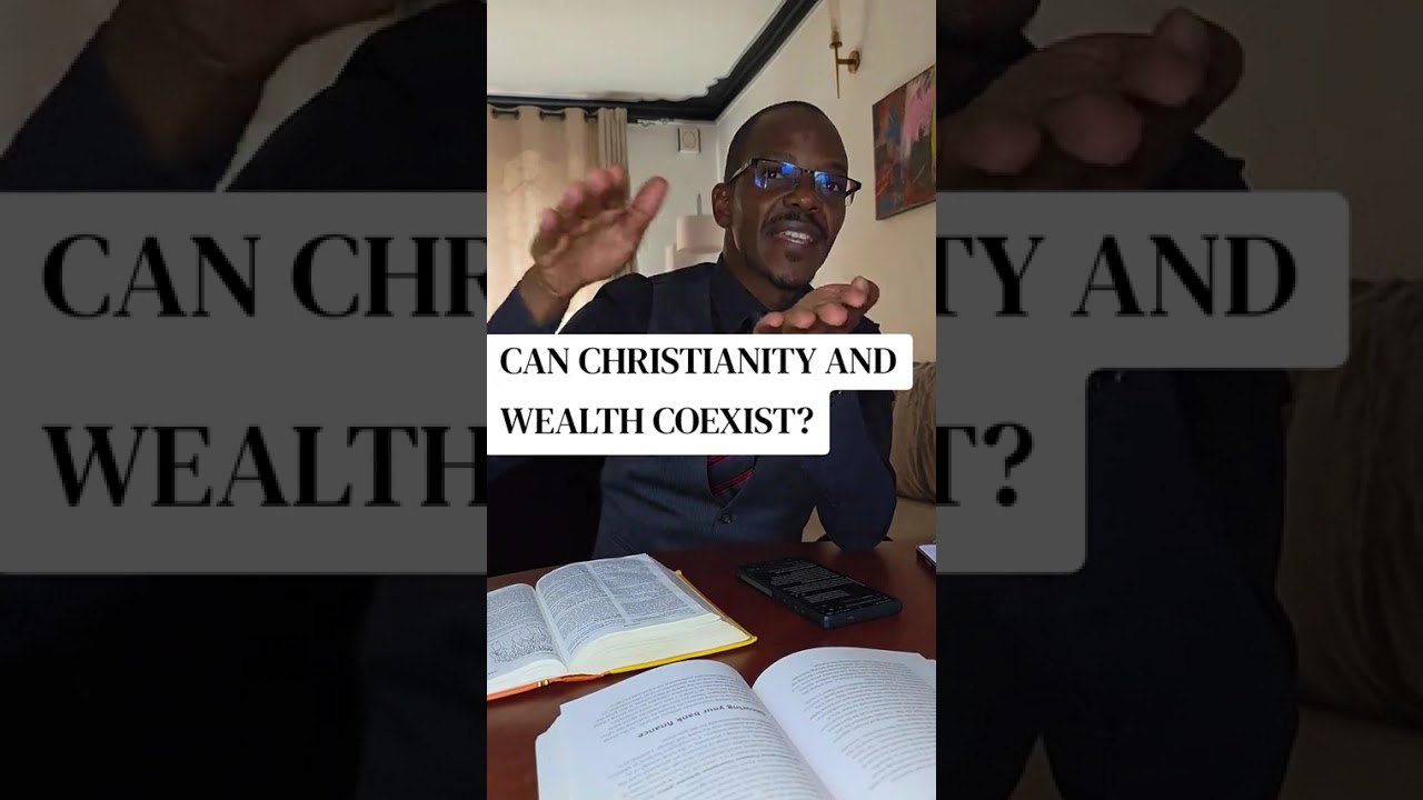 CAN CHRISTIANITY AND WEALTH  COEXIST?
