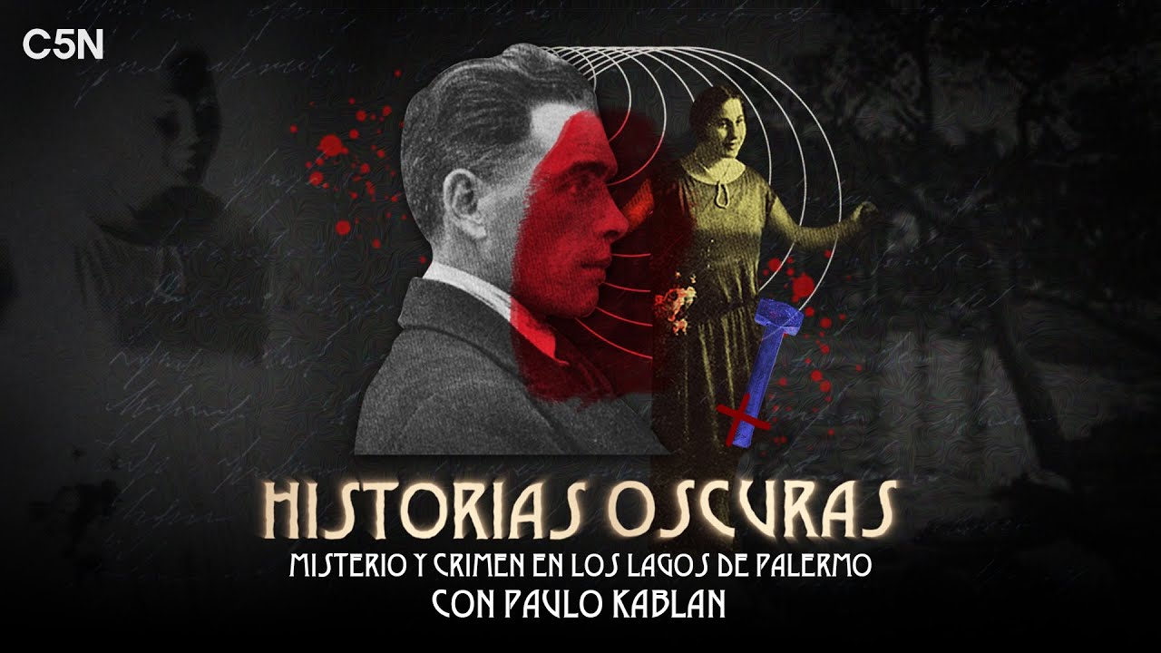 MISTERIO y CRIMEN en los LAGOS de PALERMO - HISTORIAS OSCURAS con PAULO KABLAN