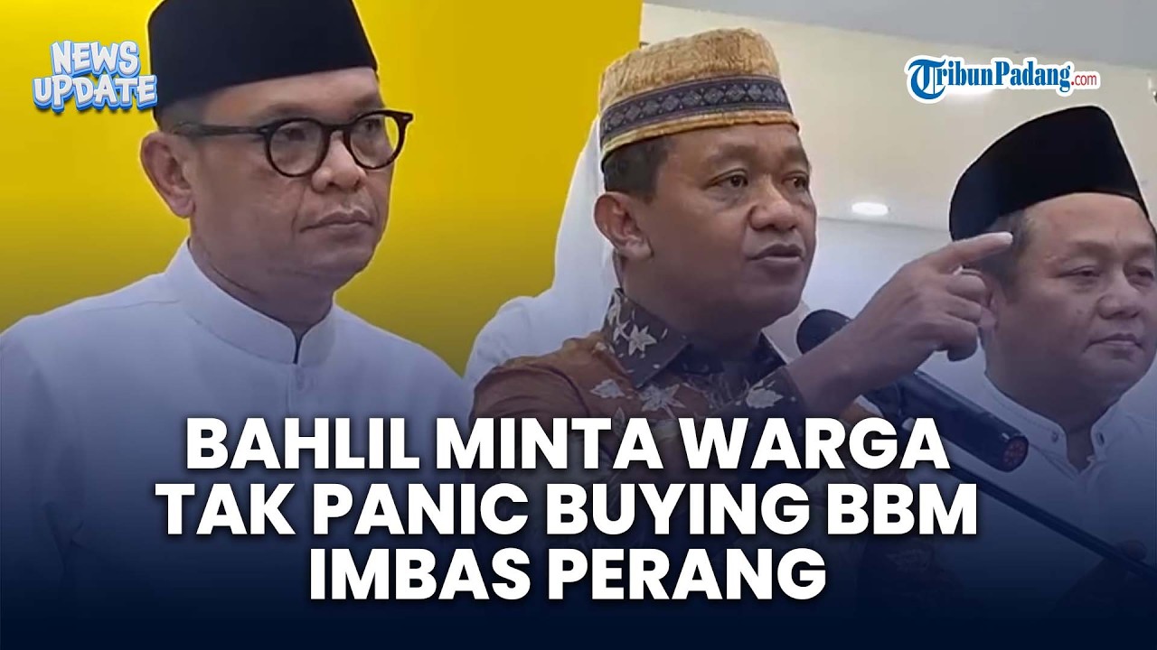 Bahlil Klarifikasi Stok BBM Sisa 20 Hari Buntut Perang Iran vs AS-Israel, Minta Jangan Panic Buying