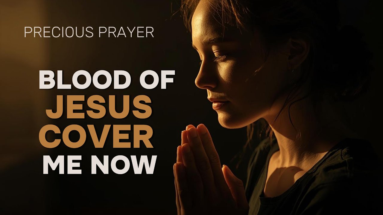 Covered by the Blood Unbreakable Protection for Your Spirit | Morning Prayer #prayer #preciousprayer