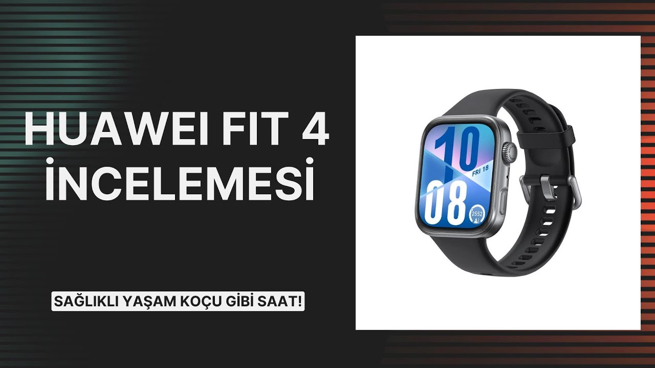 Spor ve Sağlık Takibinde Yeni Yardımcınız: Huawei Watch Fit 4 İncelemesi