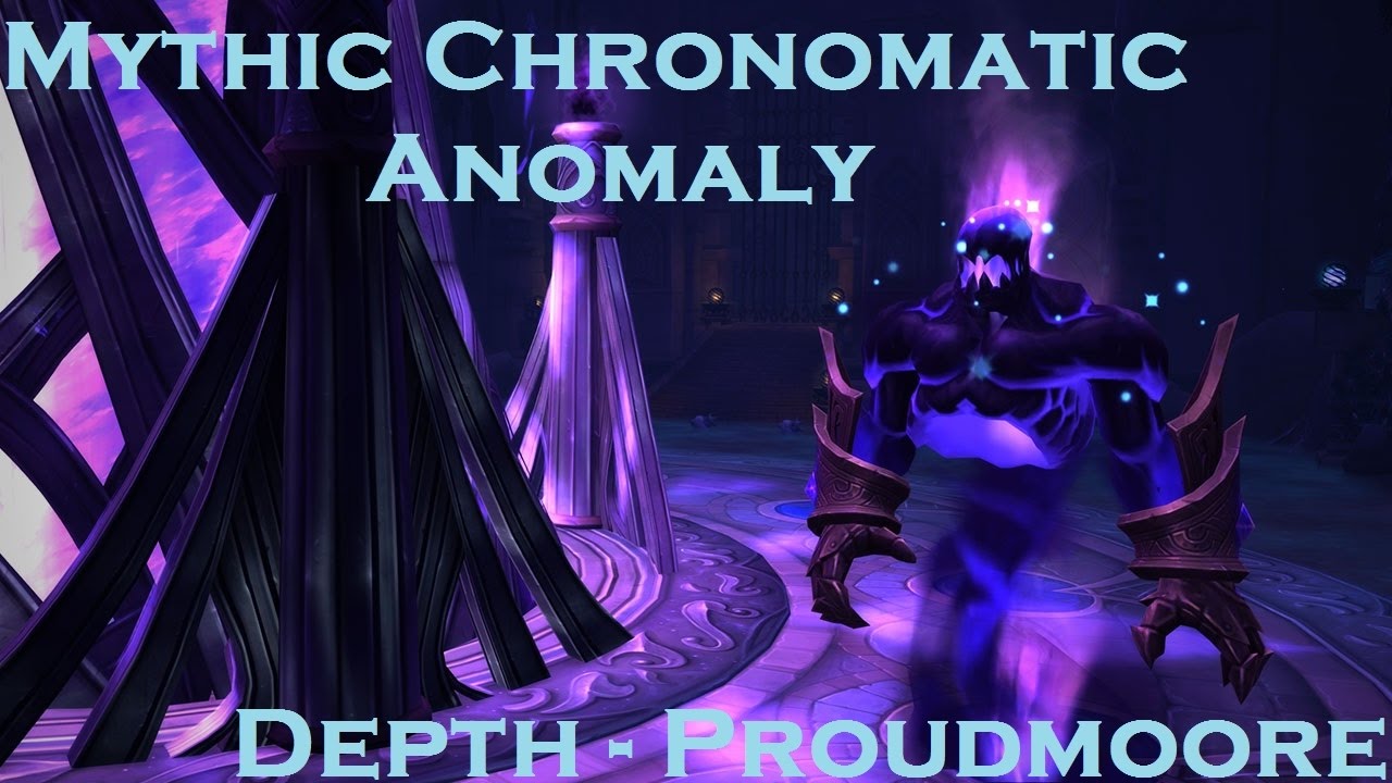 Mythic Chronomatic Anomaly - Depth-Proudmoore