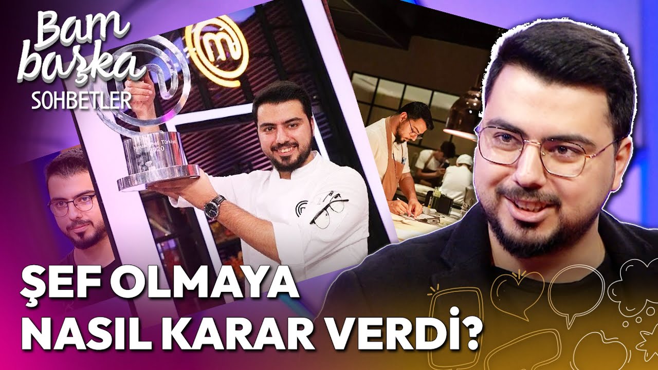 MasterChef Serhat Doğramacı Kariyerine Nasıl Başladı? | Bambaşka Sohbetler