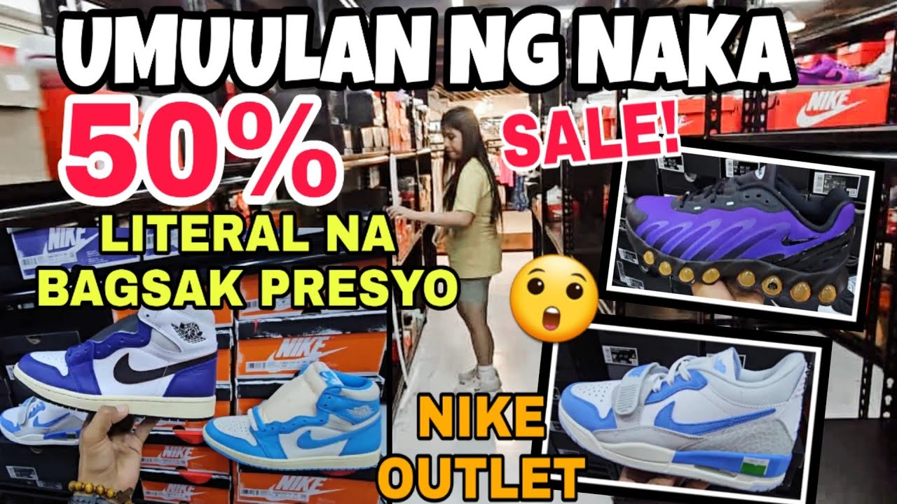 NIKE Outlet dami naka 50% SHOES at 70% Apparel BAGSAK Presyong JORDAN,NIKE, sulit September update