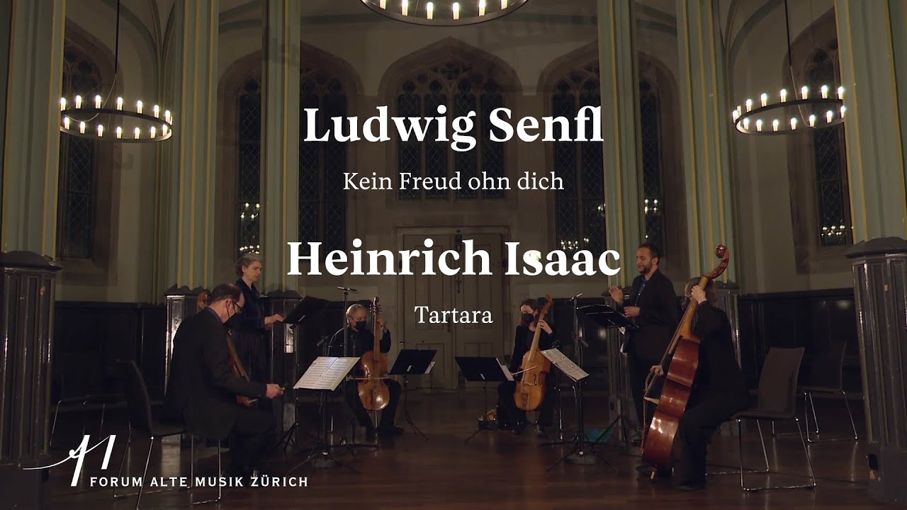 Ludwig Senfl: Kein Freud ohn dich / Heinrich Isaac: Tartara