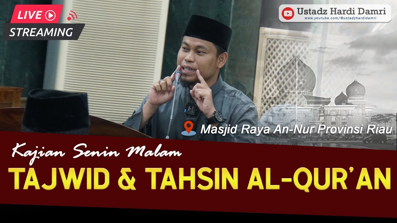 18 AGUS. 2025 | LIVE TAHSIN SURAT ASY-SYAMS (Bagian I) - Masjid Raya An-Nur Riau
