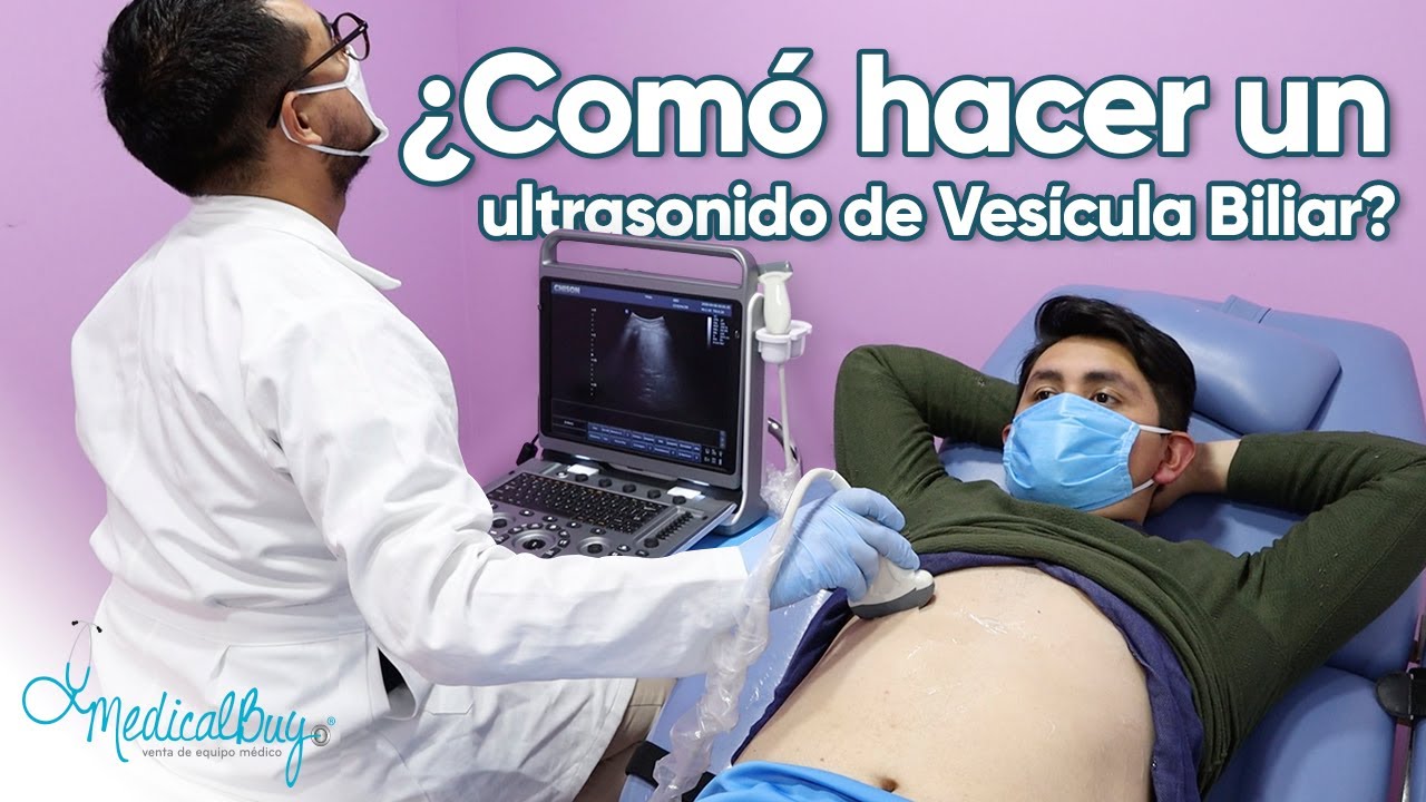 ¿Cómo hacer una ecografía de Vesícula Biliar?