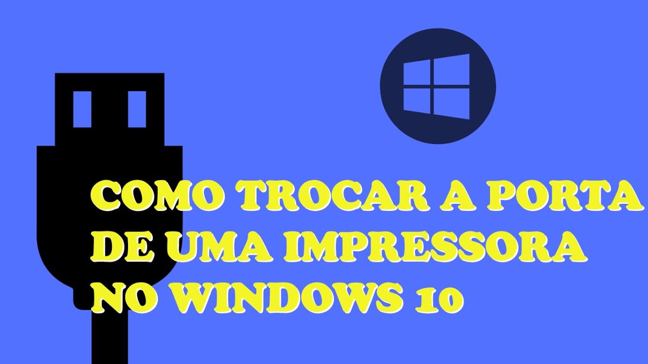 Como trocar a porta de uma impressora no Windows 10