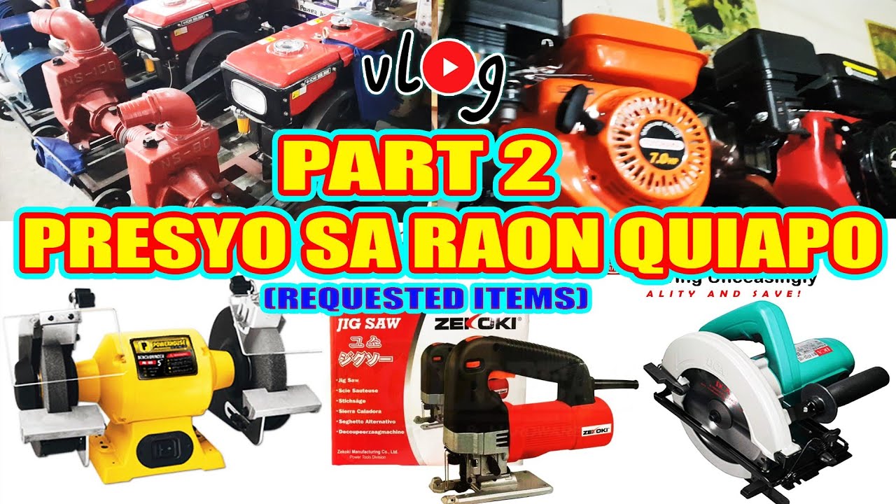 PART 2 | Presyo sa Raon Quiapo Water Pumps, Diesel and Gasoline Engines, Power Tools at iba pa