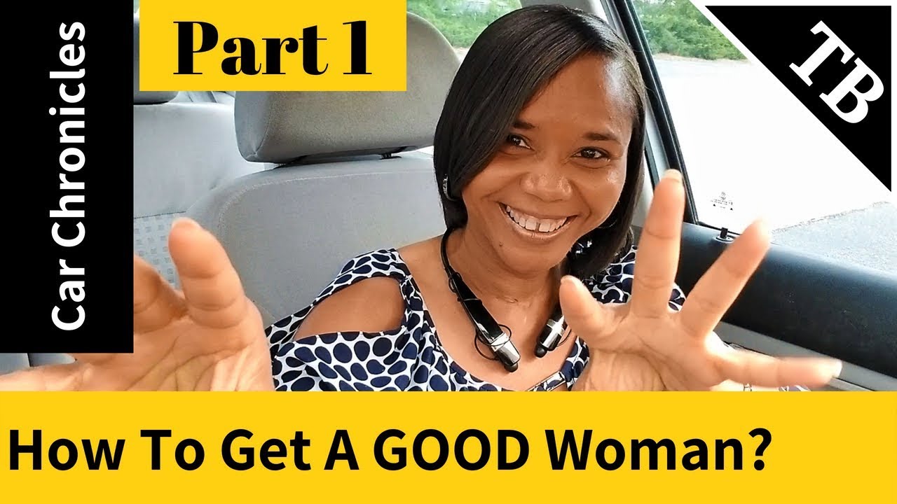 How To Find A Good Woman And Keep Her