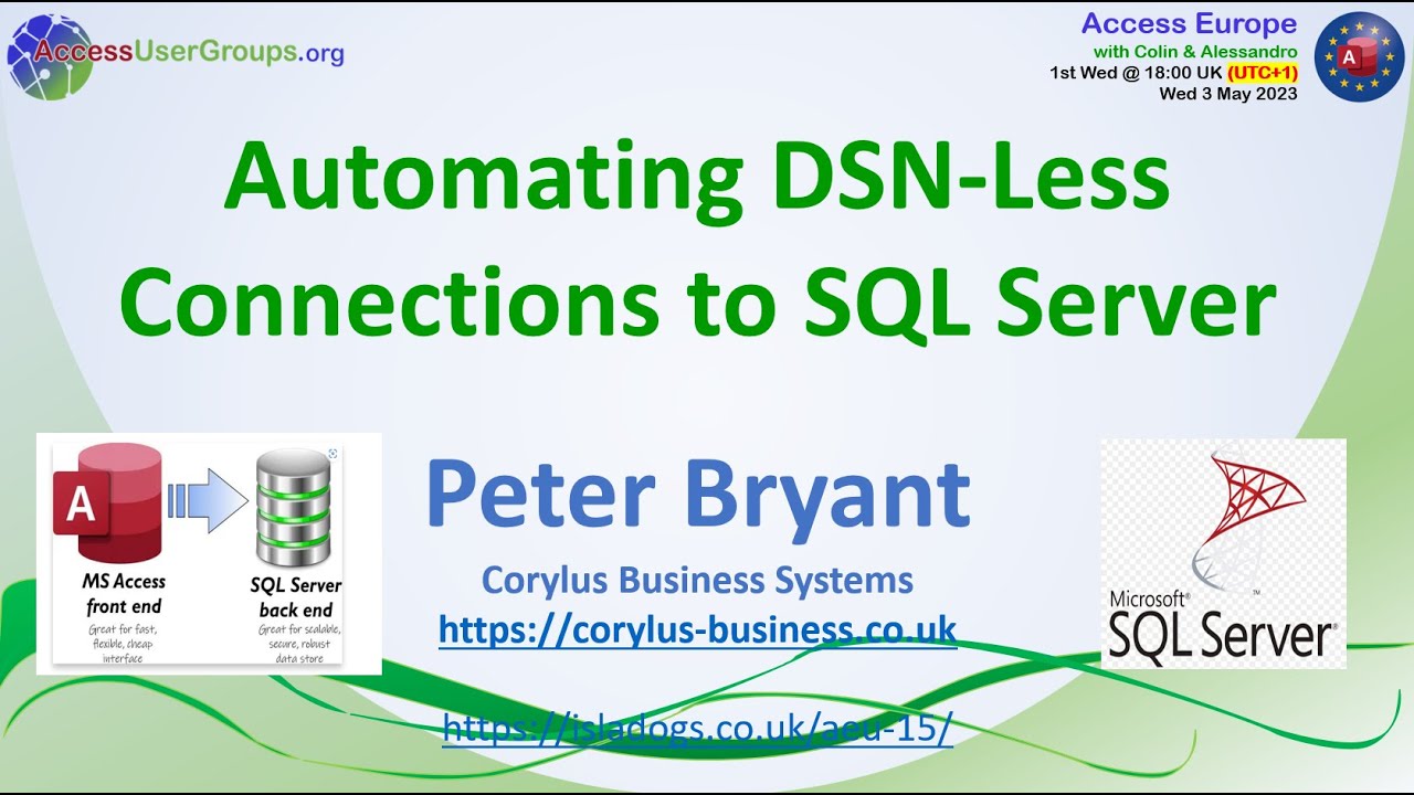 AEU15: Automating DSN-Less Connections to SQL Server (Peter Bryant)