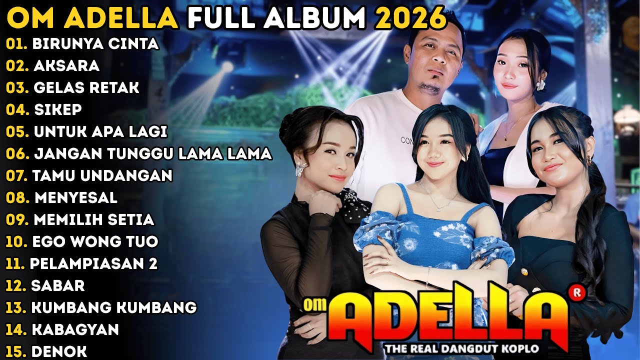BIRUNYA CINTA - AKSARA | FENDIK ADELLA FT DIFARINA INDRA | OM ADELLA MUSIC FULL ALBUM 2026