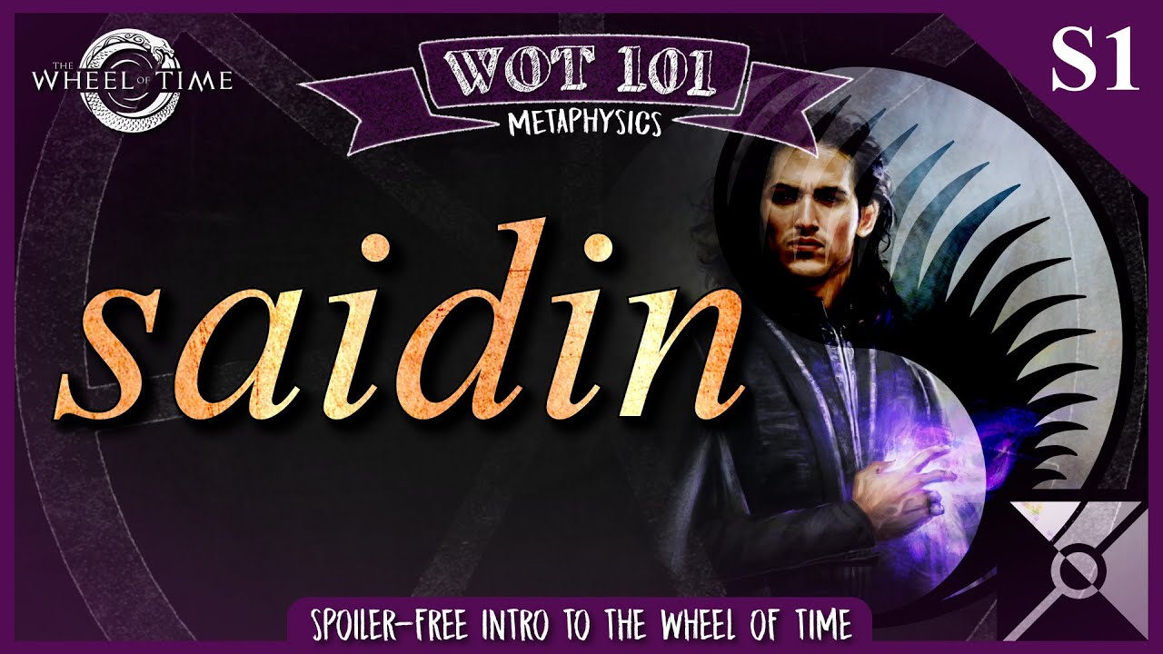 SAIDIN: The Male Half of the One Power | WOT 101