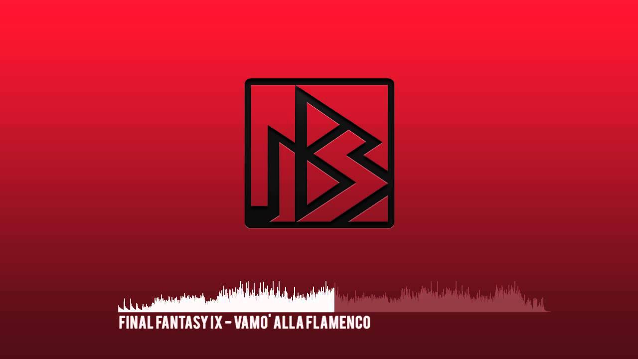 FFIX - Vamo' Alla Flamenco - Remake #123