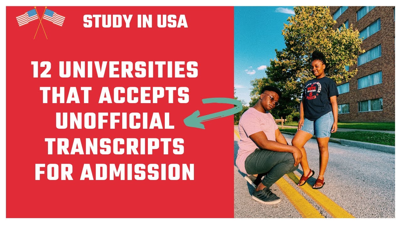12 US Universities that accept Unofficial transcript for admission