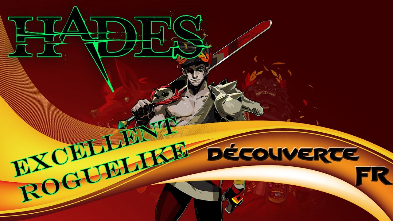 Hades - Découverte FR - Excellent RogueLike