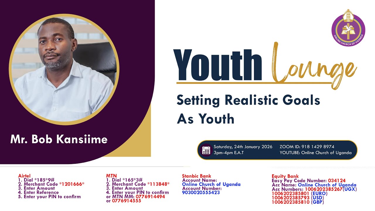 Youth Lounge | 24/01/2026 | Setting Realistc Goals As Youth | Uncle Bob Kansiime