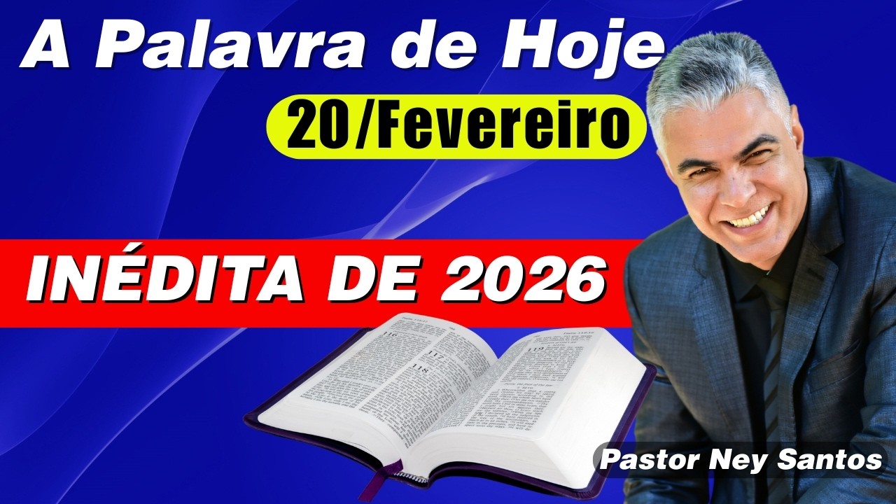 Palavra de Hoje 20 de Fevereiro de 2026 | Oração da Manhã