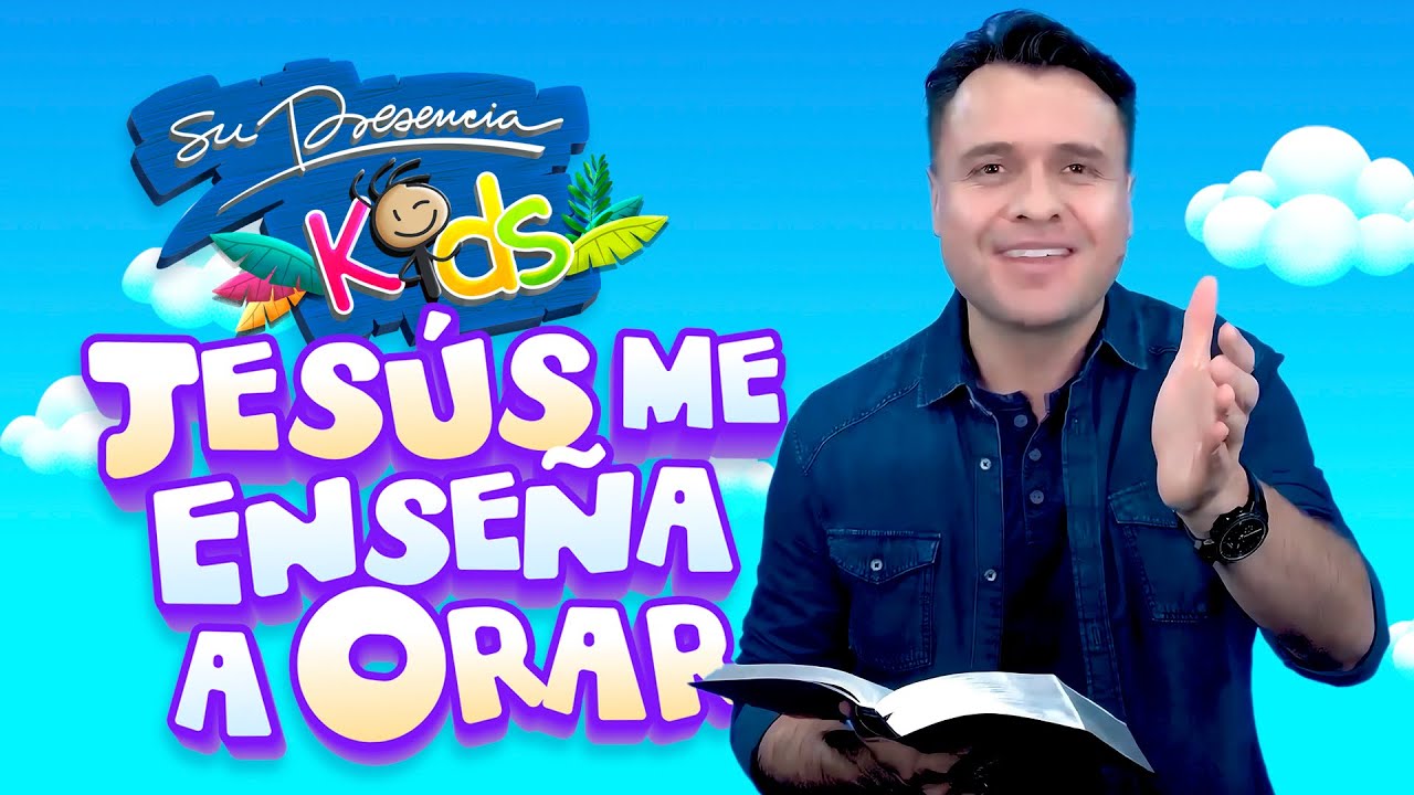 Jesús Me Enseña A Orar (Clase Completa) - Su Presencia Kids | T1. Episodio 3 | Videos Para Niños
