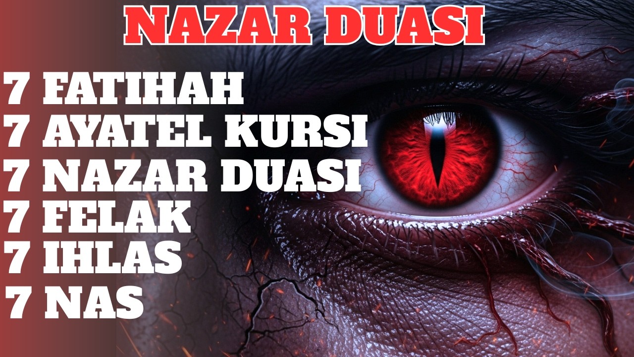 NAZAR BOZAN EN GÜÇLÜ DUA! AYETEL KÜRSİ, FELAK, NAS, KALEM SURESİYLE TAM KORUMA! | NAZAR DUASI