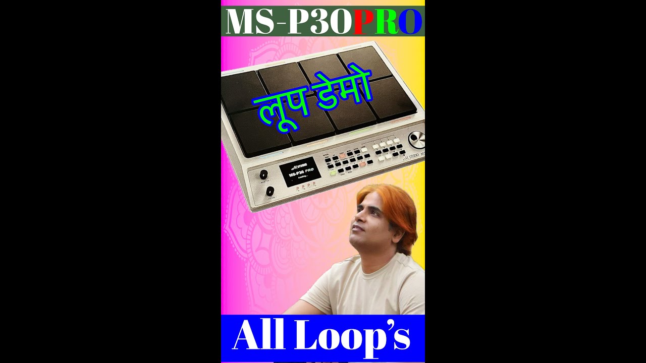 MS-P30 PRO All Loop Demo | by Ravi Shankar Dixit | Global Sawar Sadhna