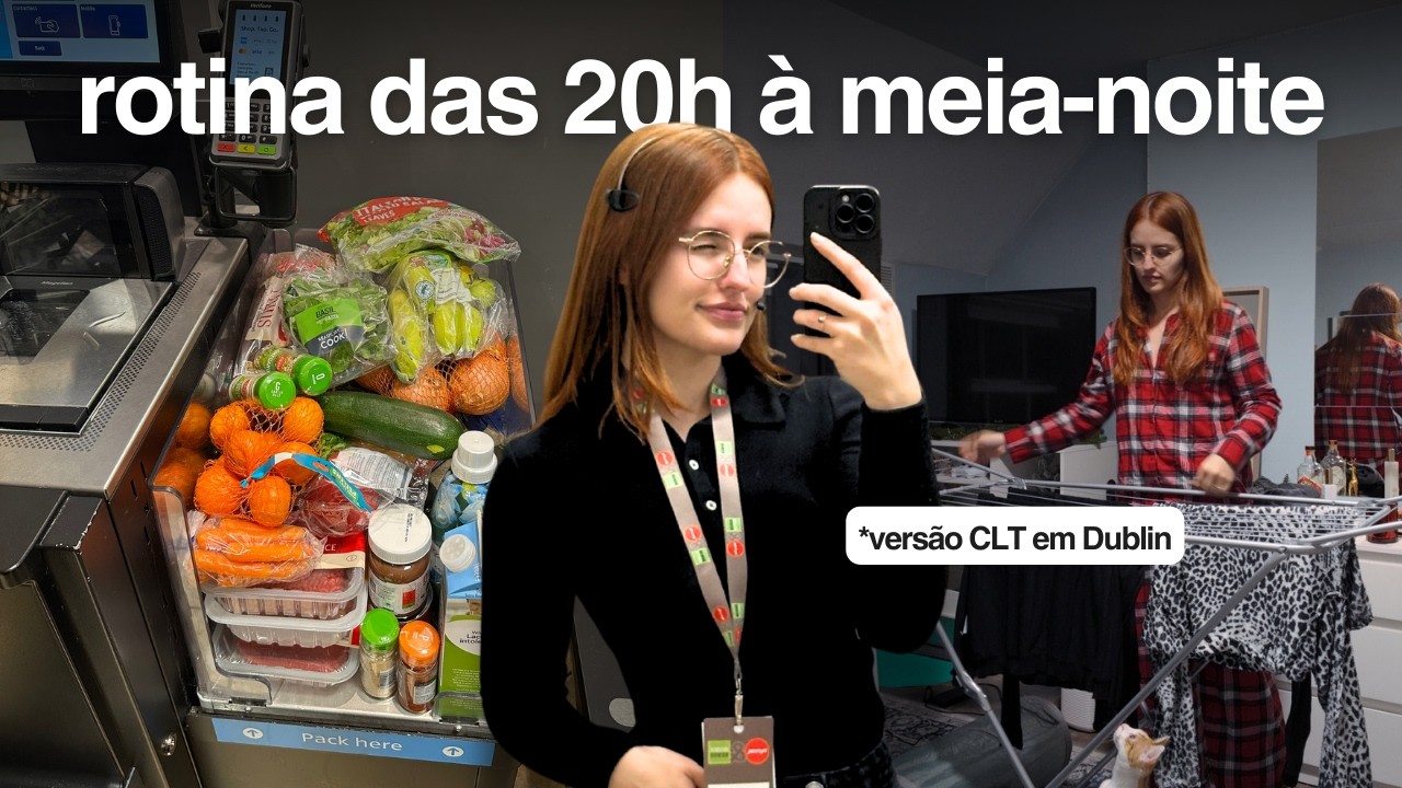 Minha rotina noturna pós trabalho em Dublin (versão dona de casa)