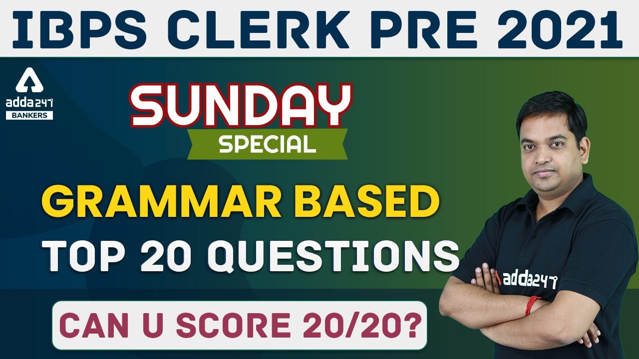 IBPS CLERK PRE 2021 | GRAMMAR BASED | TOP 20 QUESTIONS