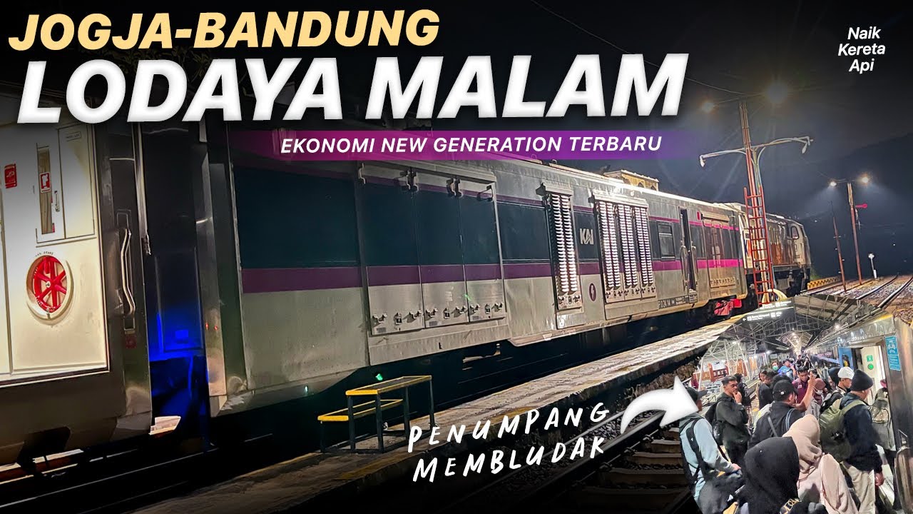 JOGJA-BANDUNG PALING LARIS‼️ Ekonomi New Generation KA Lodaya Malam